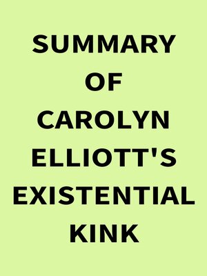 cover image of Summary of Carolyn Elliott's Existential Kink